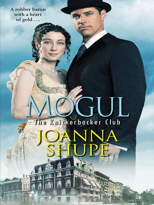 Title details for Mogul by Joanna Shupe - Wait list